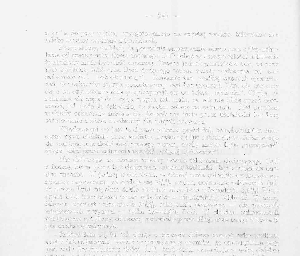 240 n e r ' a dotyczy mleka, przygotowanego na czystej wodzie, fabryczne zaś mleko zawiera wysłody z błotniarek.