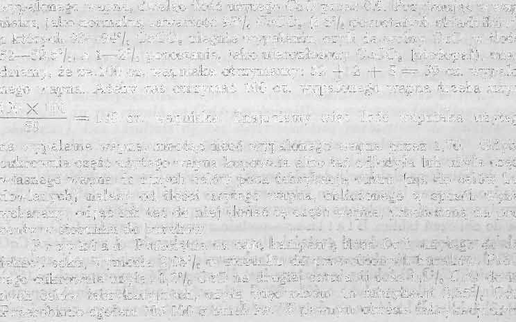 Jeżeli ilość CaO, znaleziona w ten sposób, różni się znacznie od ilości, jaka przepisowo winna być w tym czasie używana (w naszym przykładzie 2,25%), wtedy należy powtórnie obliczyć objętość mleka