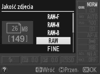 3 Wybierz typ pliku. Wyróżnij opcję i naciśnij przycisk J. Aby powrócić do trybu fotografowania, naciśnij spust migawki do połowy.