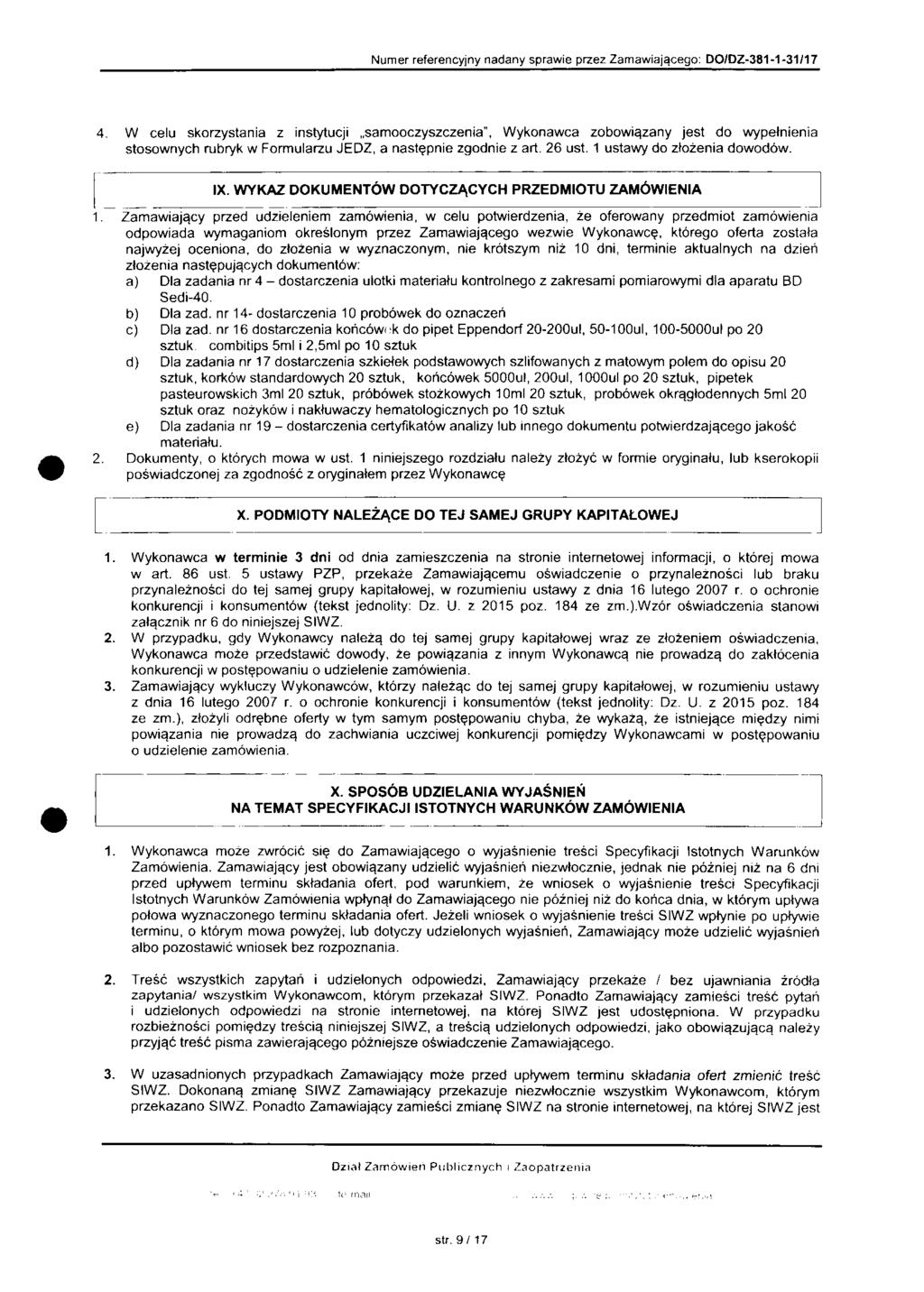 Numer referencyjny nadany sprawie przez Zamawiaj^cego: DO/DZ-381-1-31/17 W celu skorzystania z instytucji,,samooczyszczenia", Wykonawca zobowia.