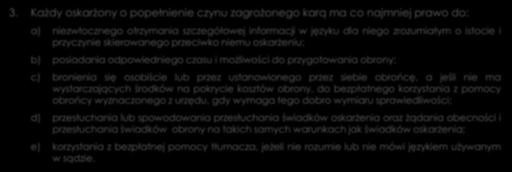 Art. 6 ust. 3 EKPC Konwencyjny standard minimalny praw procesowych oskarżonego 3.