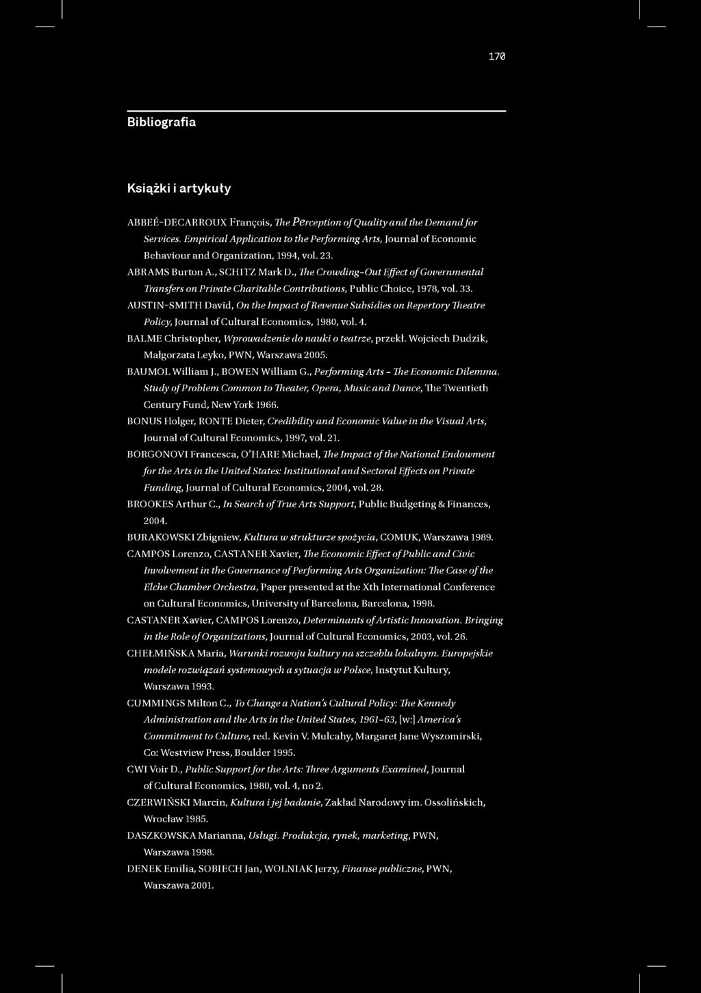 170 Bibliografia Książki i artykuły ABBEE-DECARROUX Franęois, The Perception ofquality and tlie Demandfor Seruices.