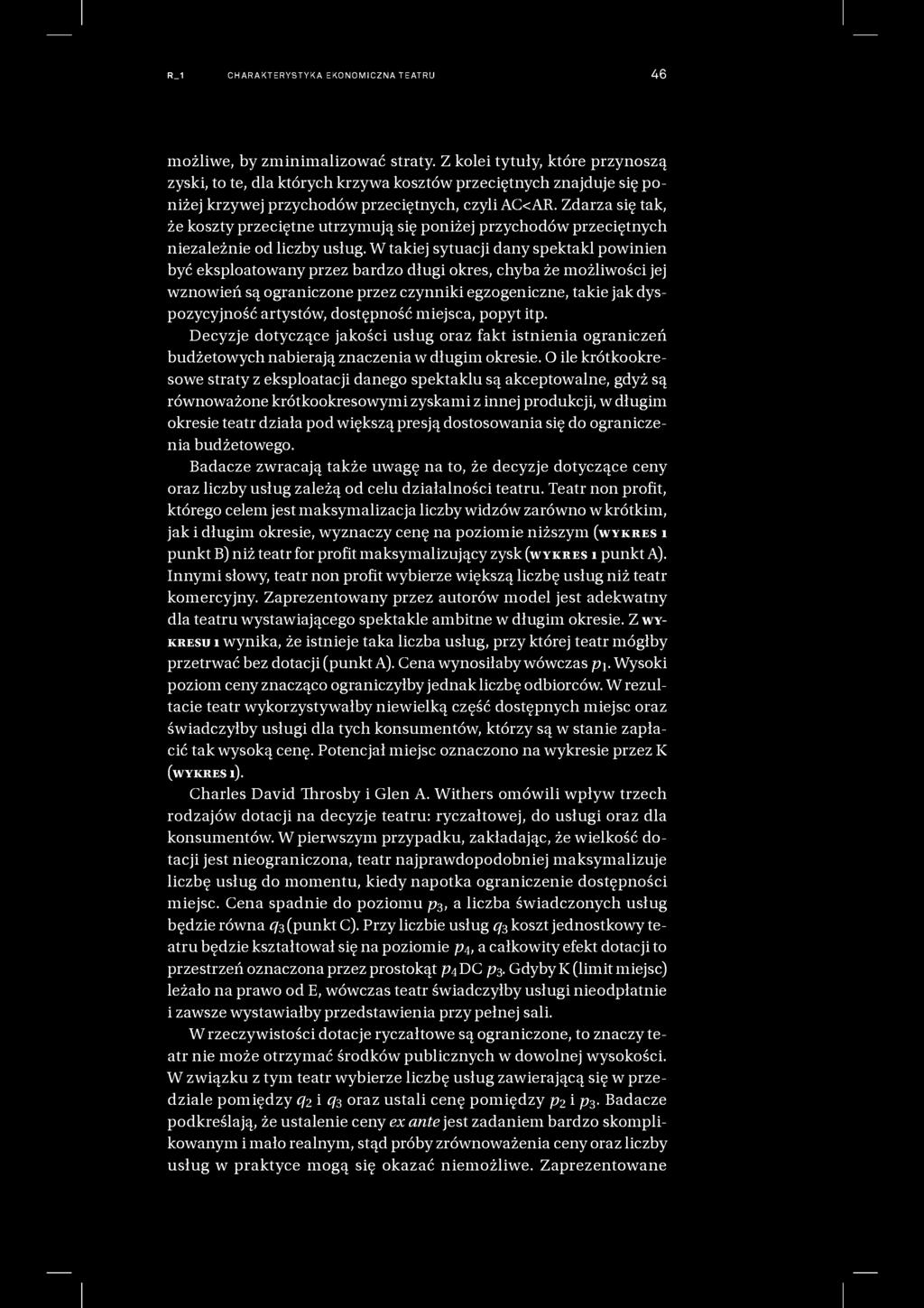 R_1 CHARAKTERYSTYKA EKONOMICZNA TEATRU 46 możliwe, by zminimalizować straty.