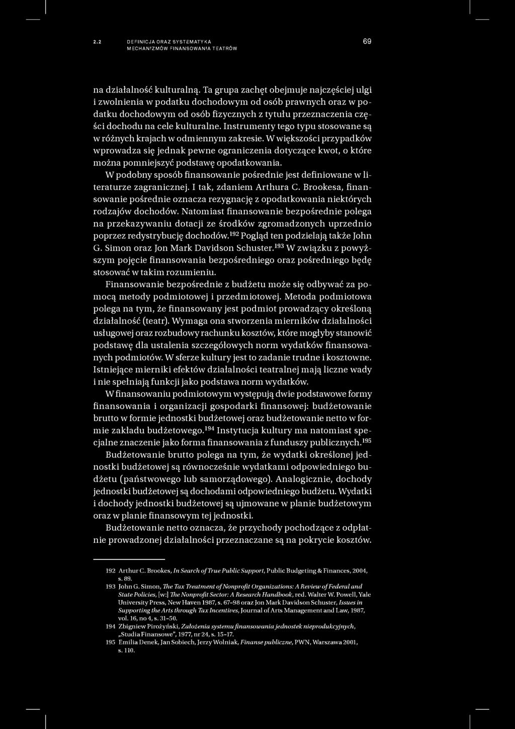 2.2 DEFINICJA ORAZ SYSTEMATYKA MECHANIZMÓW FI NANSO WAN IA T EATRÓ W 69 na działalność kulturalną.