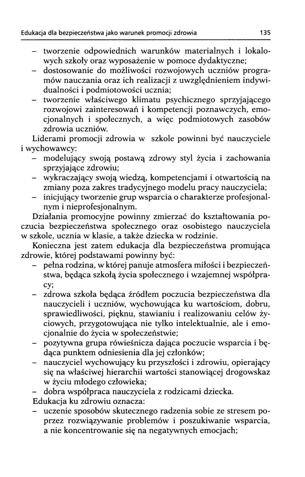 - tworzenie odpowiednich warunków materialnych i lokalowych szkoły oraz wyposażenie w pomoce dydaktyczne; - dostosowanie do możliwości rozwojowych uczniów programów nauczania oraz ich realizacji z