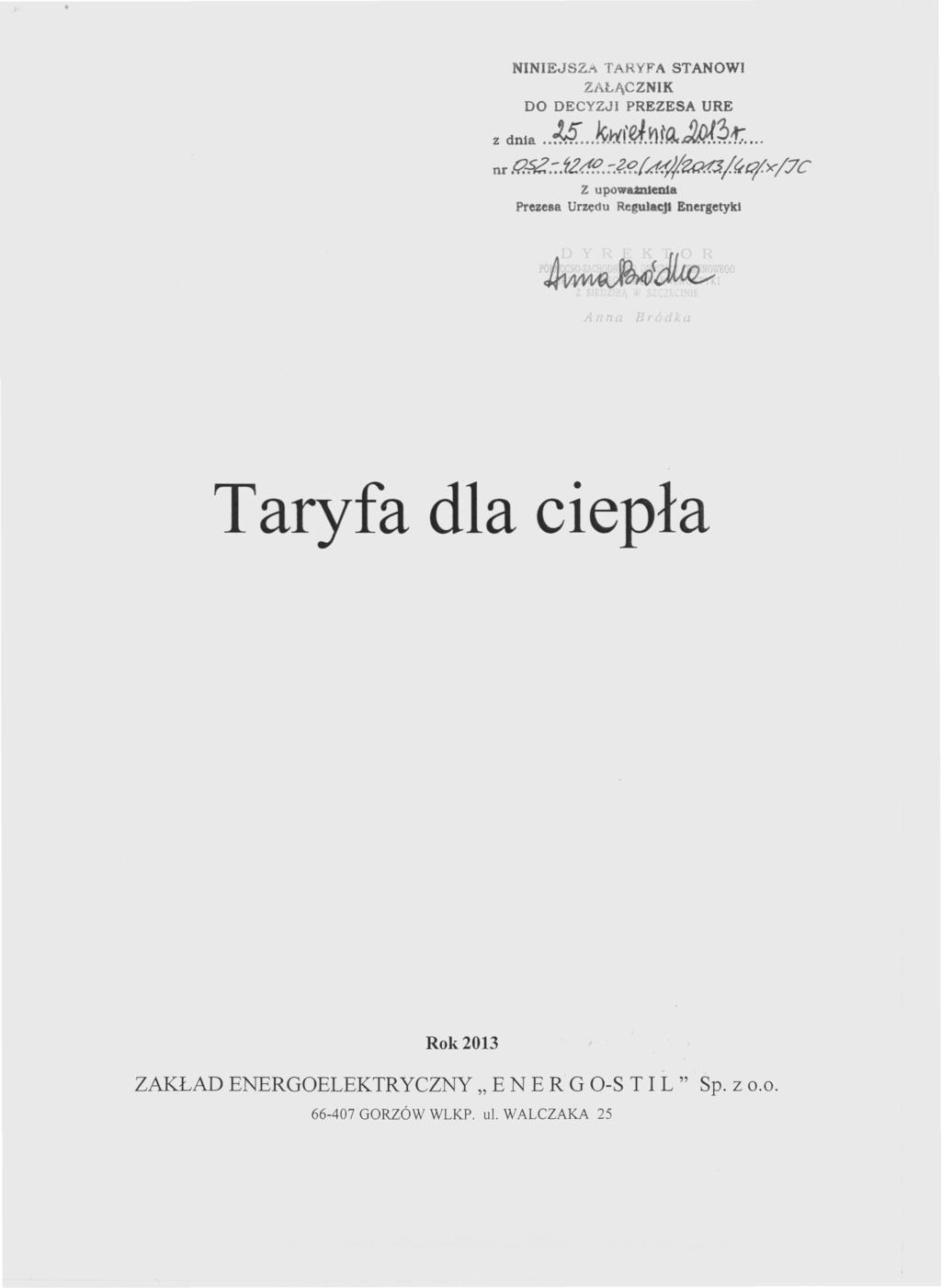 NINIEJSZA TARYFA STANOWI ZAŁĄCZNIK DO DECYZJI PREZESA URE z dnia..m...łv.ł'ifmylt~~~.1';,... nr.e--?2::.'t2&.?::~'?(.d~/~!ćtt?