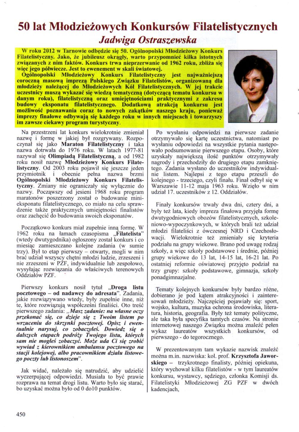 50 lat Młodzieżowych Konkursów Filatelistycznych Jadwiga Ostraszewska W roku 2012 w Tarnowie odbędzie się 50. Ogólnopolski Młodzieżowy Konkurs Filatelistyczny.