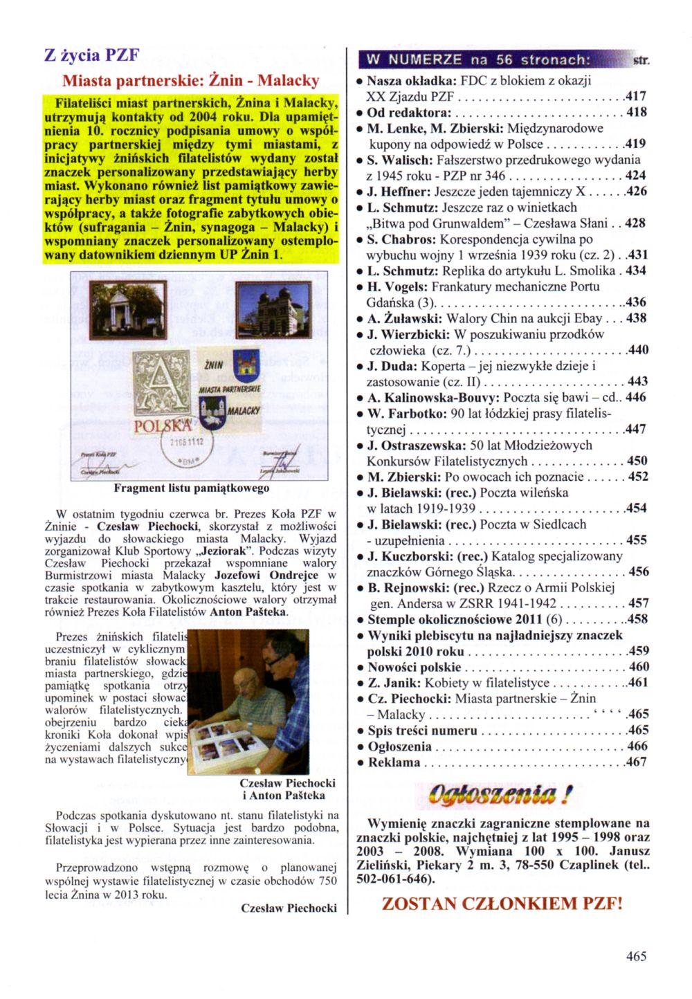 Z życia PZF Miasta partnerskie: Żnin - Malacky Filateliści miast partnerskich, Żniwa 1 Malacky, utrzymują kontakty od 2004 roku. Dla upamiętnienia 10.