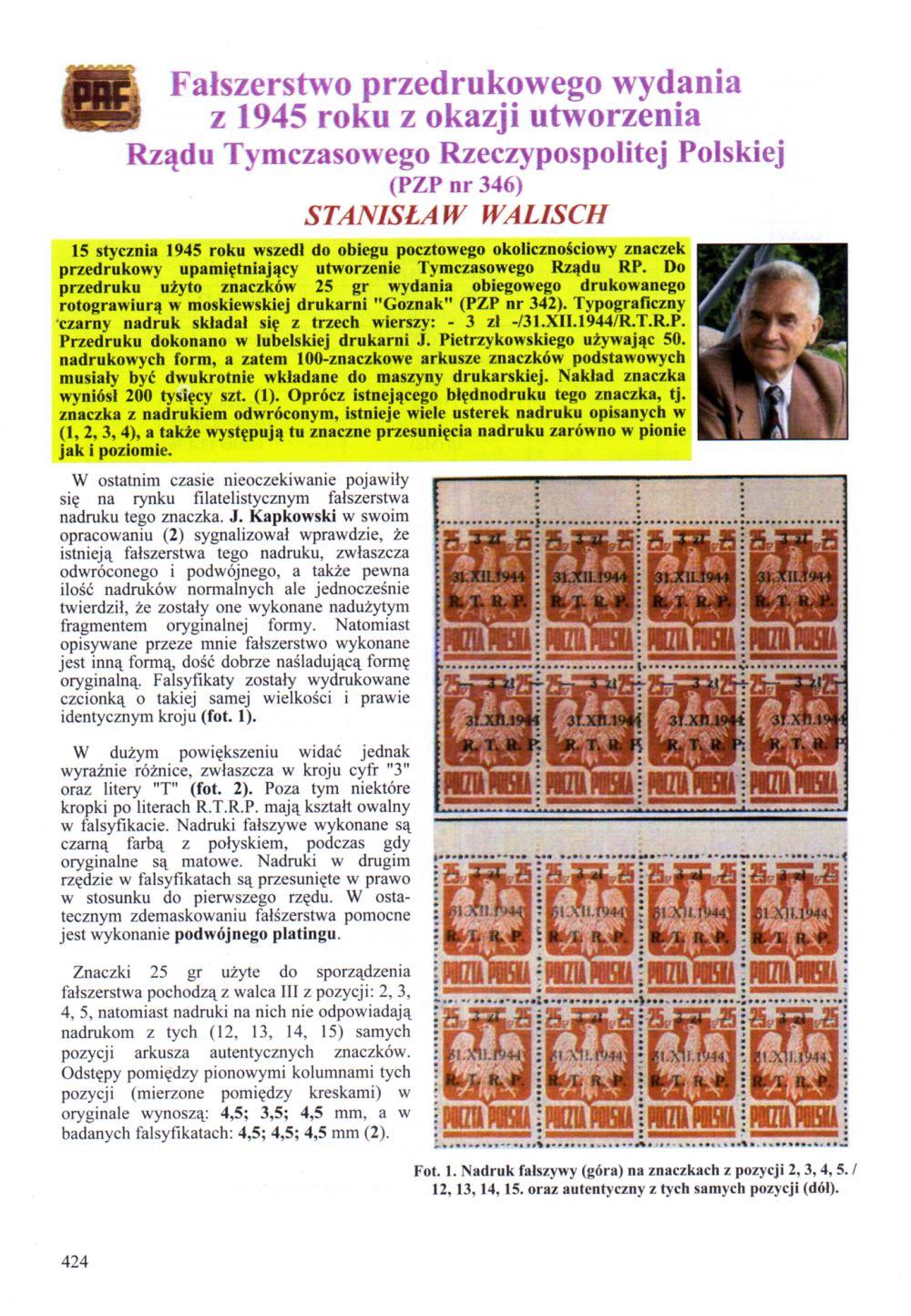 is Fałszerstwo przedrukowego wydania z 1945 roku z okazji utworzenia Rządu Tymczasowego Rzeczypospolitej Polskiej (PZP nr 346) STANISŁAW WALISCH 15 stycznia 1945 roku wszedł do obiegu pocztowego