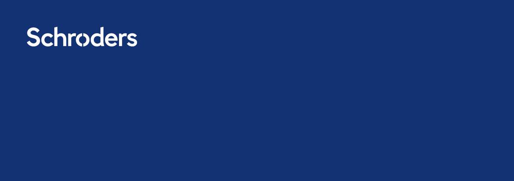 schroders.pl @schroders Ważne informacje: Materiał przeznaczony wyłącznie dla profesjonalnych inwestorów i doradców. Ten dokument nie jest adresowany do klientów detalicznych.
