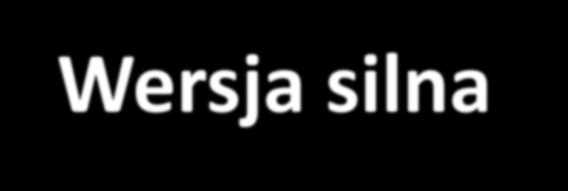 Wersja silna AI Wersja silna AI: komputer odpowiednio zaprogramowany jest w istotny sposób równoważny mózgowi i może mieć stany poznawcze.