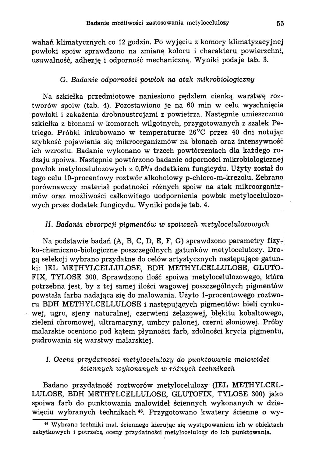 Badanie możliwości zastosowania metylocelulozy 55 wahań klimatycznych co 12 godzin.