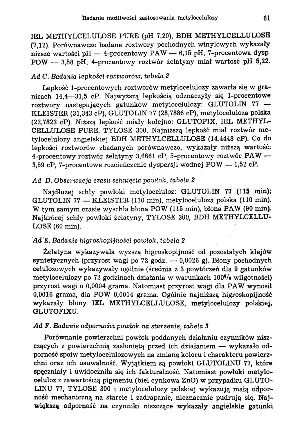 Badanie możliwości zastosowania metylocelulozy 61 IEL METHYLCELULOSE PURE (ph 7,20), BDH METHYLCELLULOSE (7,12).