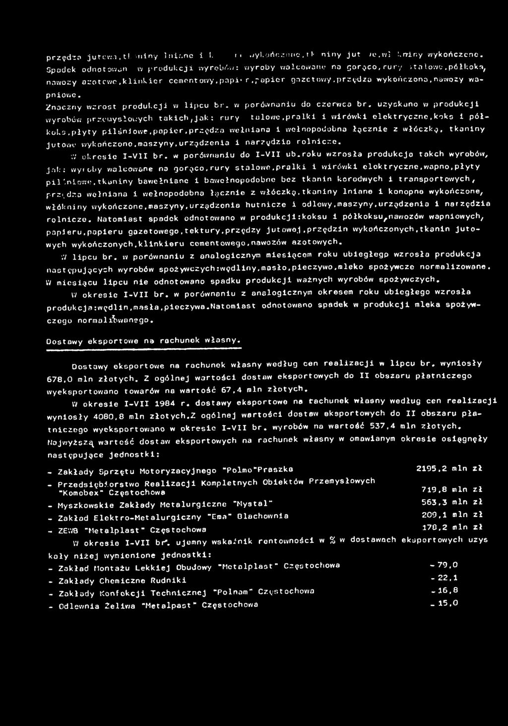 uzyskano w produkcj wyrobów przemysłowych takch,jak: rury talowe.pralk wrówk elektryczne.koks pół- koks.płyty peśnowe.paper.