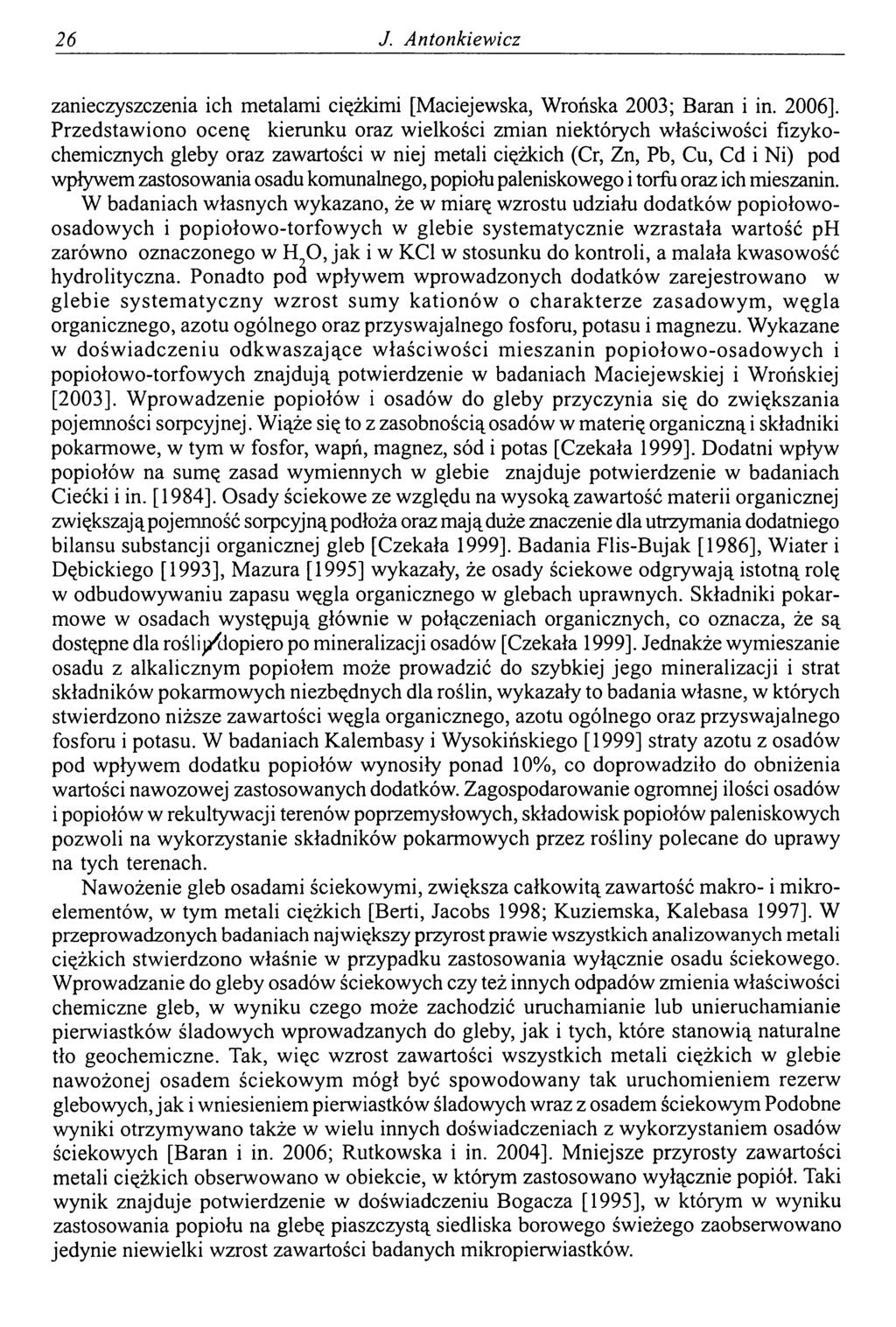 26 J. Antonkiewicz zanieczyszczenia ich metalami ciężkimi [Maciejewska, Wrońska 2003; Baran i in. 2006].
