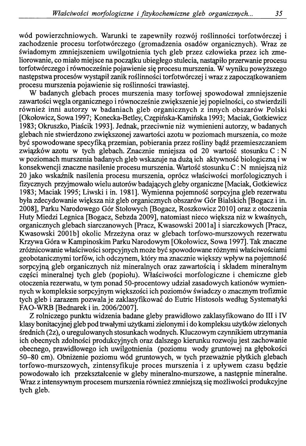 Właściwości morfologiczne i fizykochemiczne gleb organicznych... 35 wód powierzchniowych.