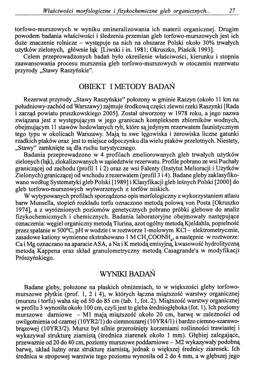 Właściwości morfologiczne i fizykochemiczne gleb organicznych.. 27 torfowo-murszowych w wyniku zmineralizowania ich materii organicznej.