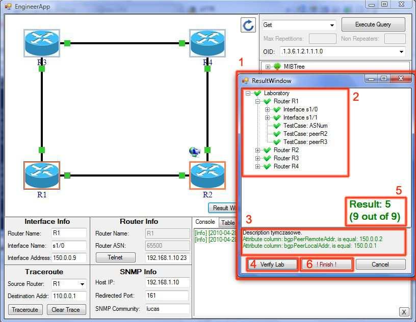 1. Panel Traceroute z wybranym źródłem(router R4) i celem(podsieć 110.0.0.1)- użycie przycisku Traceroute 2. Wyświetlenie trasy między R4 a podsiecią 110.0.0.1 na podstawie wpisów w tablicy Routingowej pobranej za pomocą SNMP 3.