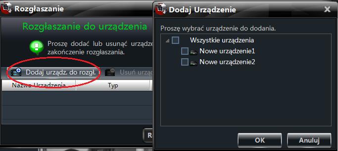 35 6.6.2 Rozgłaszanie 1 Kliknij Inne w menu oprogramowania w prawym górnym rogu; wybierz Rozgłaszanie aby otworzyć interfejs.