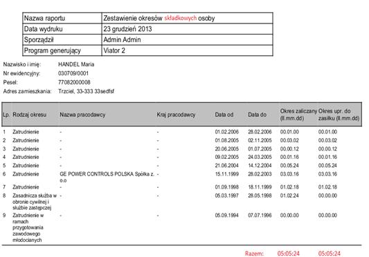 Raporty W aplikacji dodany został raport w postaci listy okresów zaliczanych z pominięciem okresów nieskładkowych. Raport taki służy kontroli poprawności wprowadzonych danych.