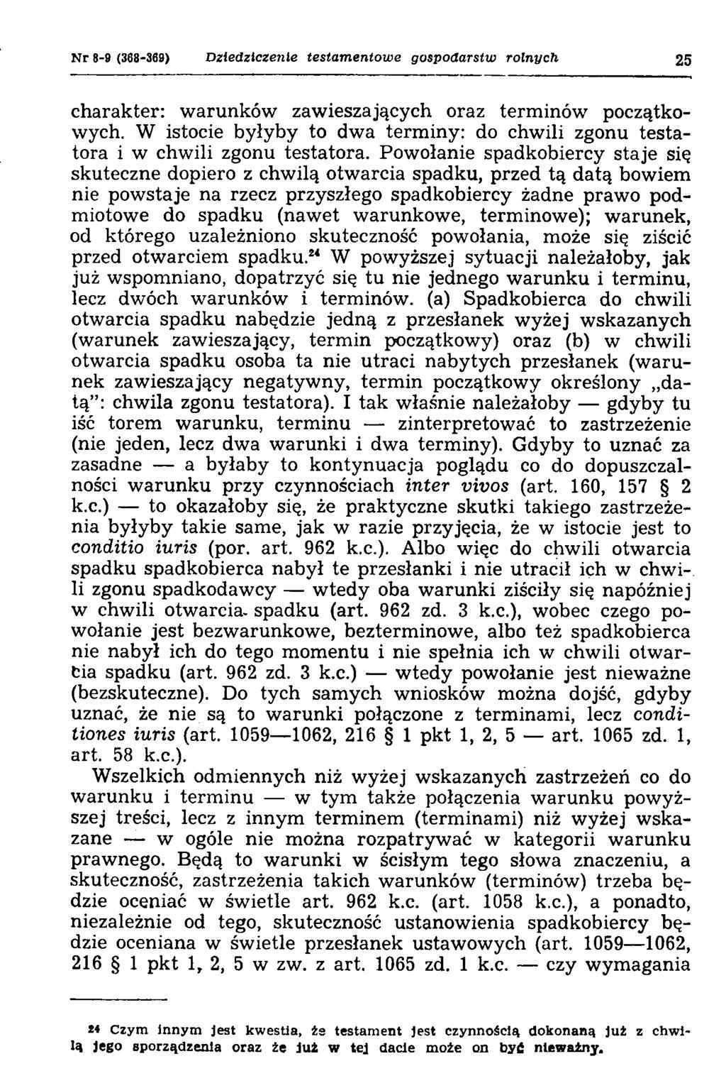 N r 8-9 (368-369) Dziedziczenie testamentowe gospodarstw rolnych 25 charakter: warunków zawieszających oraz terminów początkowych.