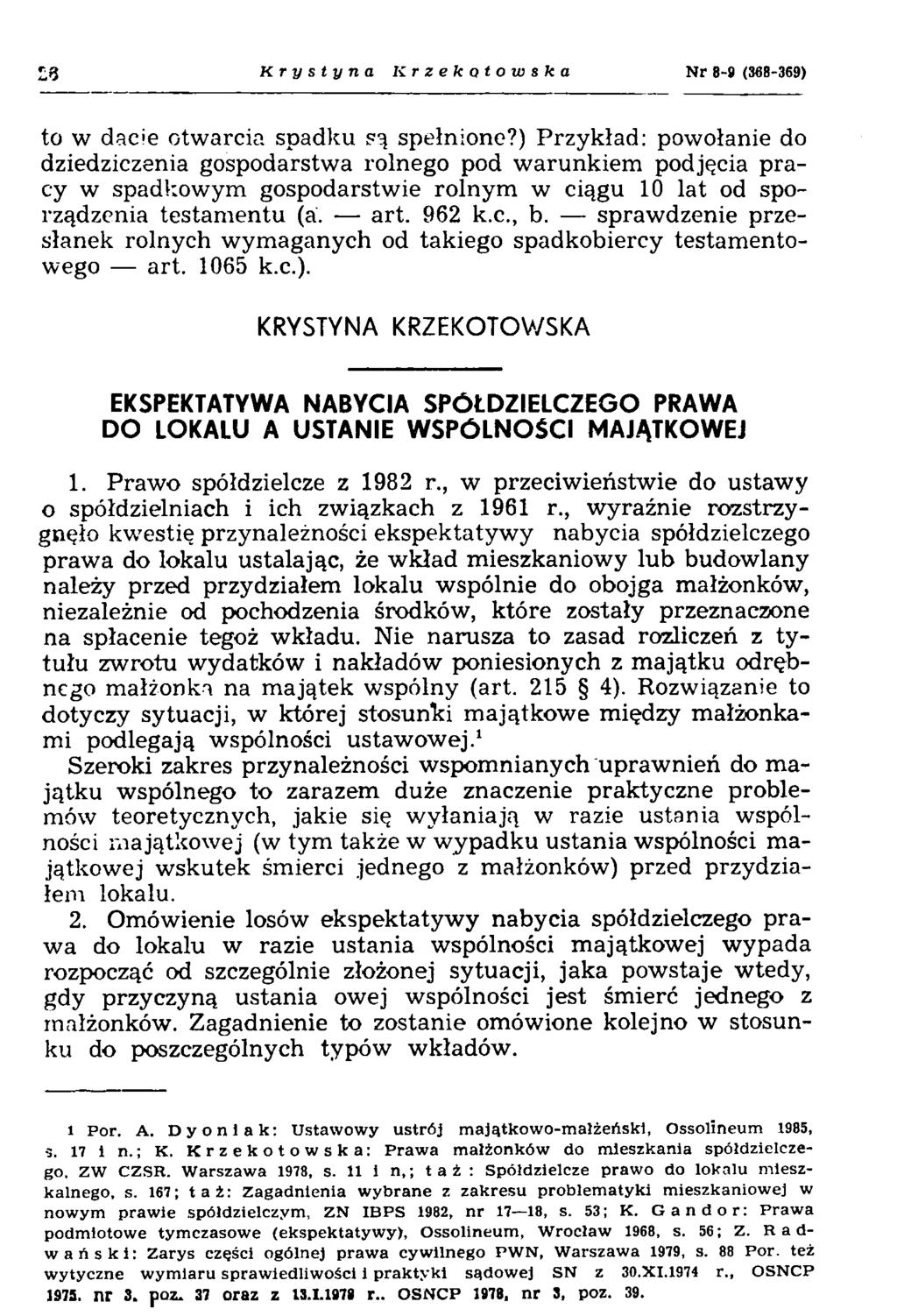 18 Krystyna Krzekotowska N r 8-9 (368-369) to w dacie otwarcia spadku są spełnione?