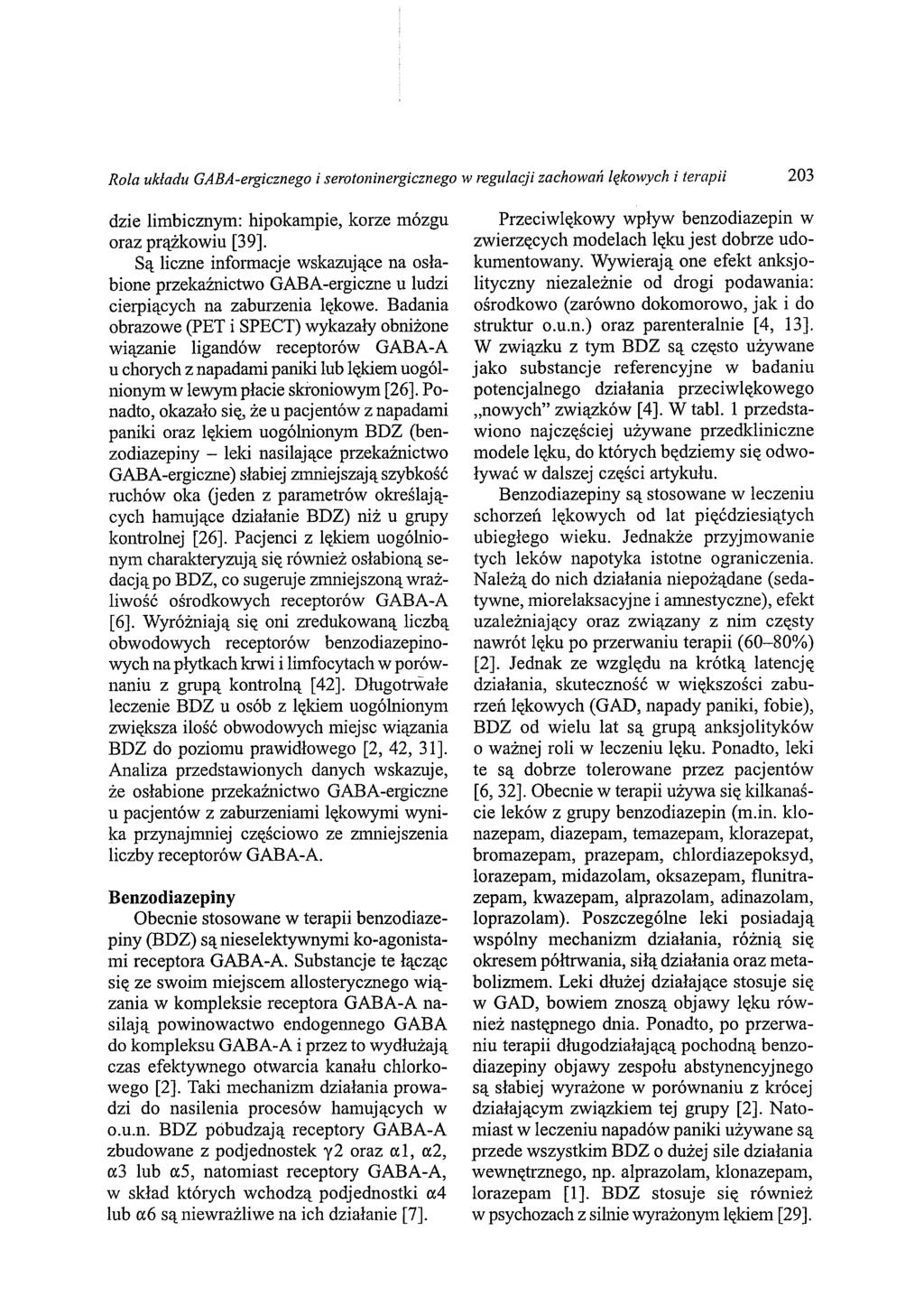 Rola układu GABA-ergicznego i serotoninergicznego w regulacji zachowań lękowych i terapii 203 dzie limbicznym: hipokampie, korze mózgu oraz prążkowiu [39].