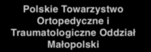 Polskie Towarzystwo Ortopedyczne i Traumatologiczne Oddział