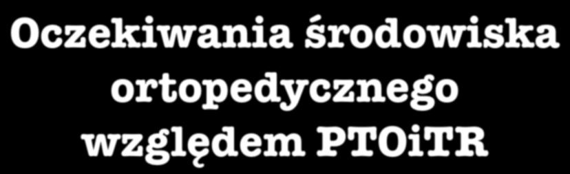 Oczekiwania środowiska