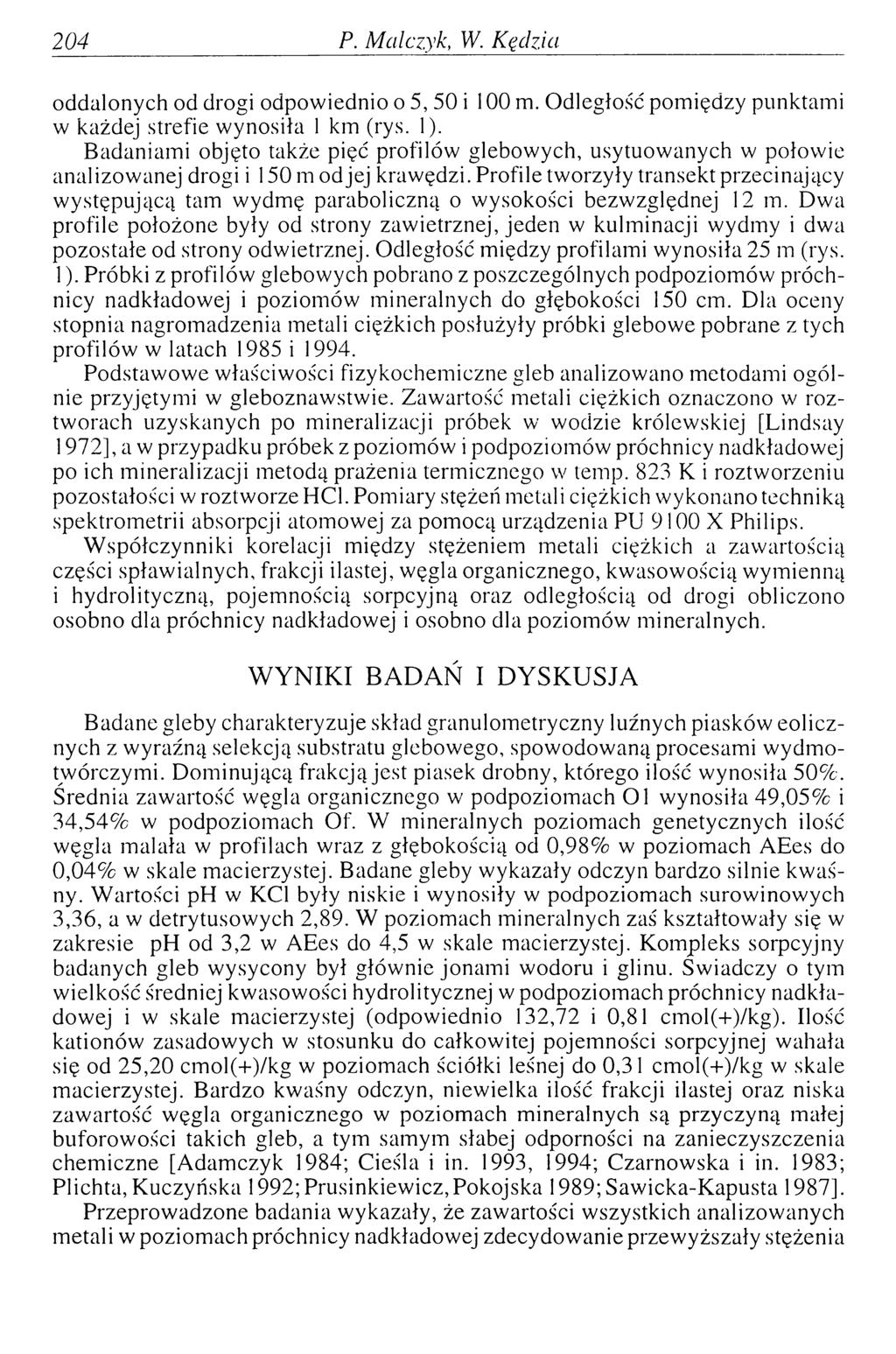 204 P. M alczyk, W. Kędzia oddalonych od drogi odpowiednio o 5, 50 i 100 m. Odległość pomiędzy punktami w każdej strefie wynosiła 1 km (rys. 1).