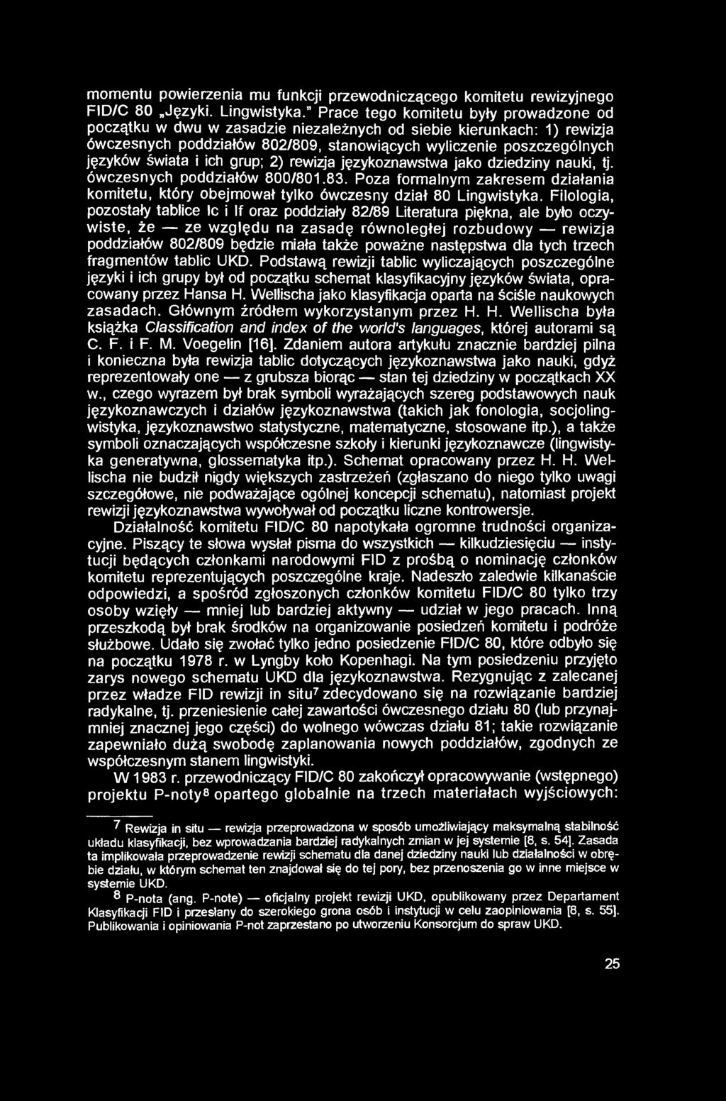 momentu powierzenia mu funkcji przewodniczącego komitetu rewizyjnego FID/C 80 Języki. Lingwistyka.