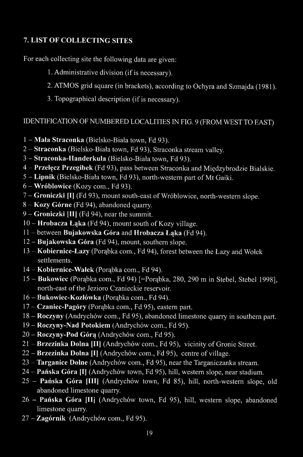 9 (FROM WEST TO EAST) 1 - Mała Straconka (Bielsko-Biała town, Fd 93). 2 Straconka (Bielsko-Biała town, Fd 93), Straconka stream valley. 3 - Straconka-Handerkula (Bielsko-Biała town, Fd 93).