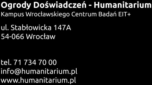 Podstawowe informacje Podczas jednego wejścia do HUMANITARIUM (godz. 8:30, 10:45, 13:00 lub 15:15) może być przyjętych do 120 uczestników. Tematykę warsztatów wybiera opiekun grupy.