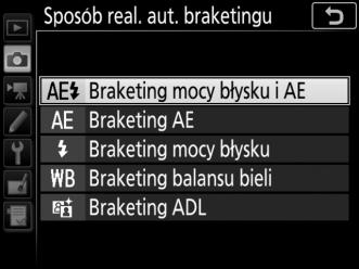 Braketing Braketing automatycznie modyfikuje ekspozycję, moc błysku, ustawienia aktywnej funkcji D-Lighting (ang. Active D-Lighting ADL) lub balans bieli dla każdego zdjęcia, biorąc w nawias (ang.