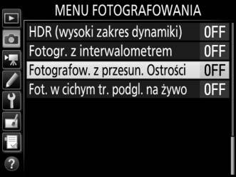 Fotografowanie z przesunięciem ostrości Podczas przesuwania ostrości aparat automatycznie modyfikuje ostrość w serii zdjęć.