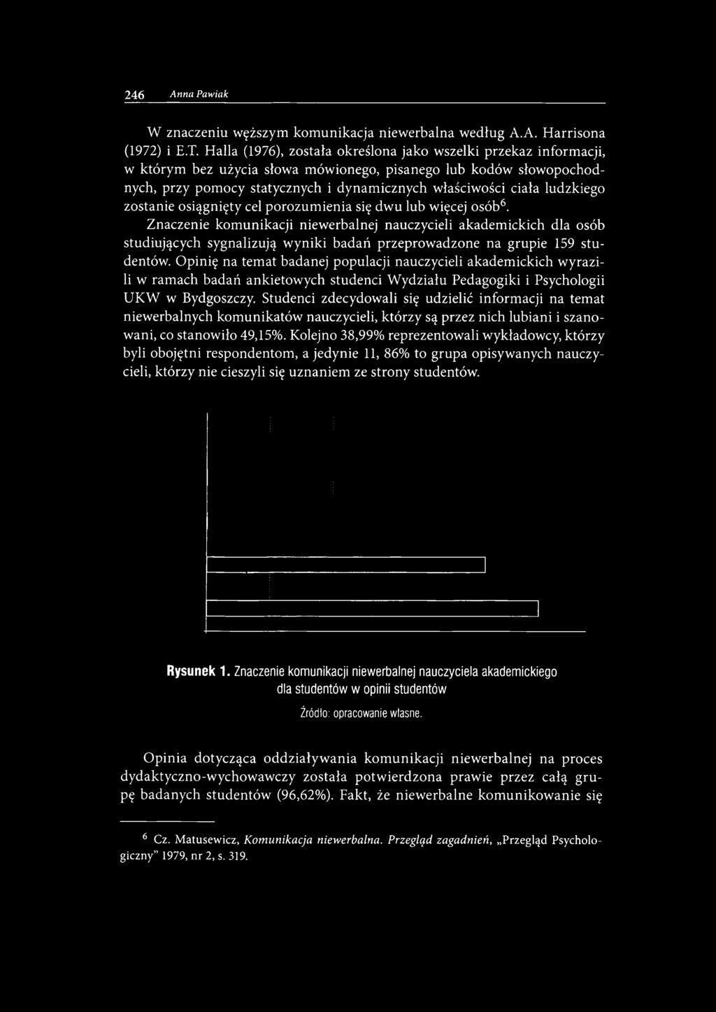 ludzkiego zostanie osiągnięty cel porozumienia się dwu lub więcej osób6.