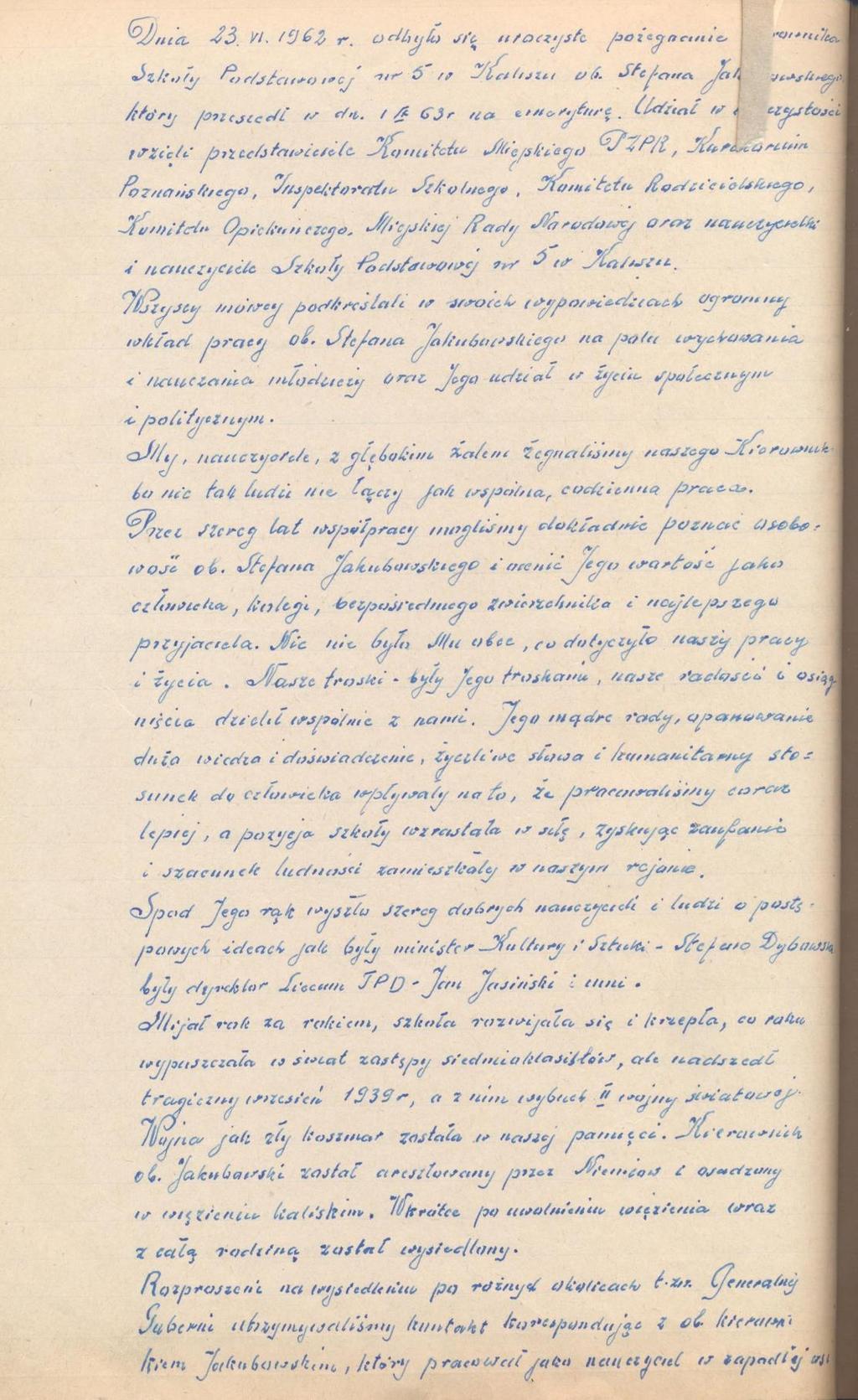 W 1962 roku po przepracowaniu 43 lat w zawodzie nauczyciela odchodzi na emeryturę pierwszy zasłużony