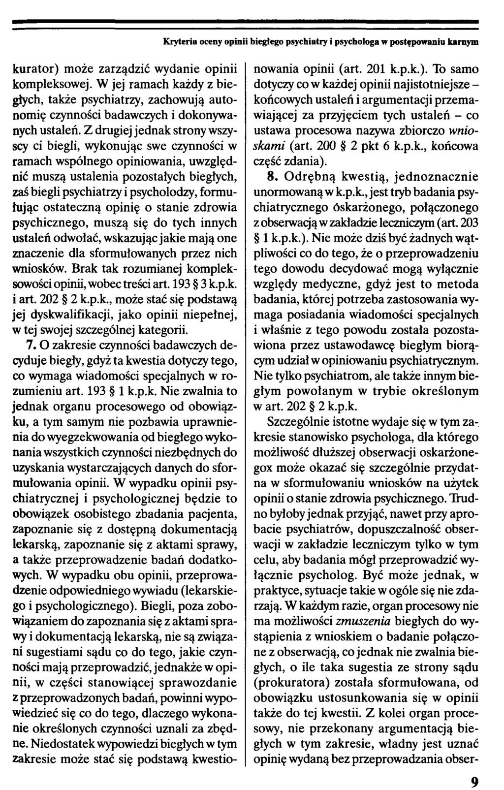 Kryteria oceny opinii biegłego psychiatry i psychologa w postępowaniu karnym kurator) może zarządzić wydanie opinii kompleksowej.