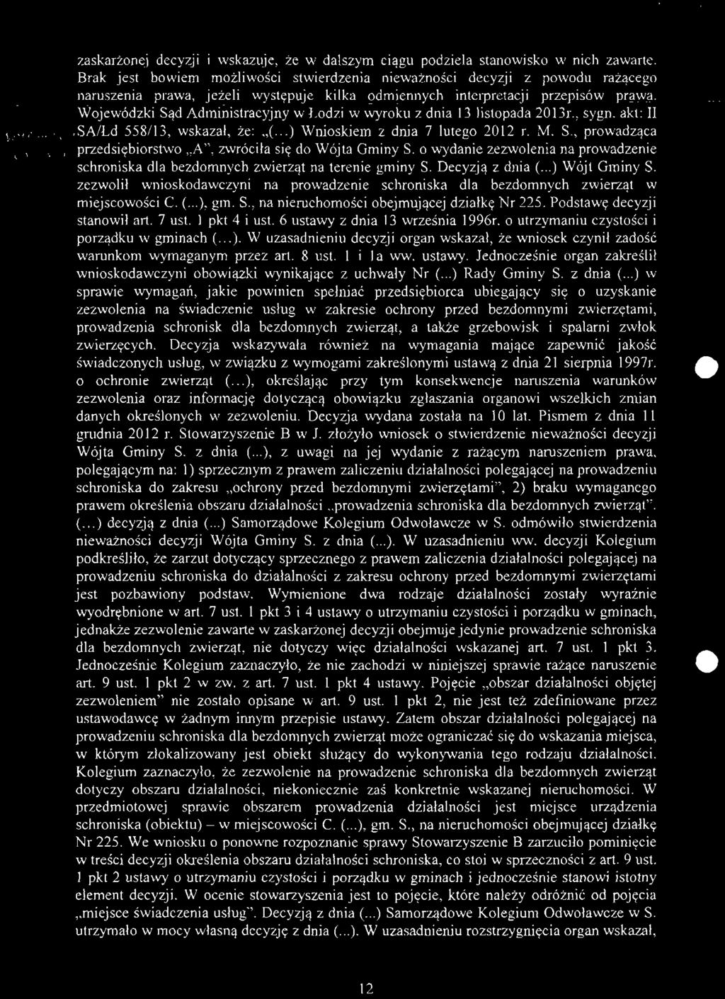 o (c, zaskarżonej decyzji ł wskazuje, że w dalszym ciągu podziela stanowisko w nich zawarte.