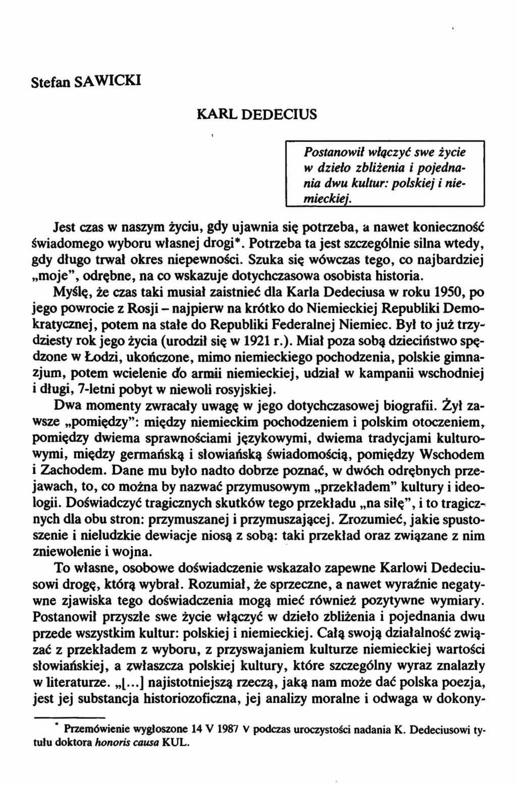 Stefan SAWICKI KARL DEDECIUS i Postanowił włączyć swe życie w dzieło zbliżenia i pojednania dwu kultur: polskiej i niemieckiej.