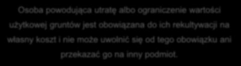 Zasady odpowiedzialności Osoba powodująca utratę albo ograniczenie wartości użytkowej