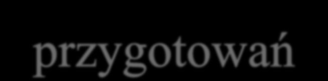 przygotowania merytorycznego w