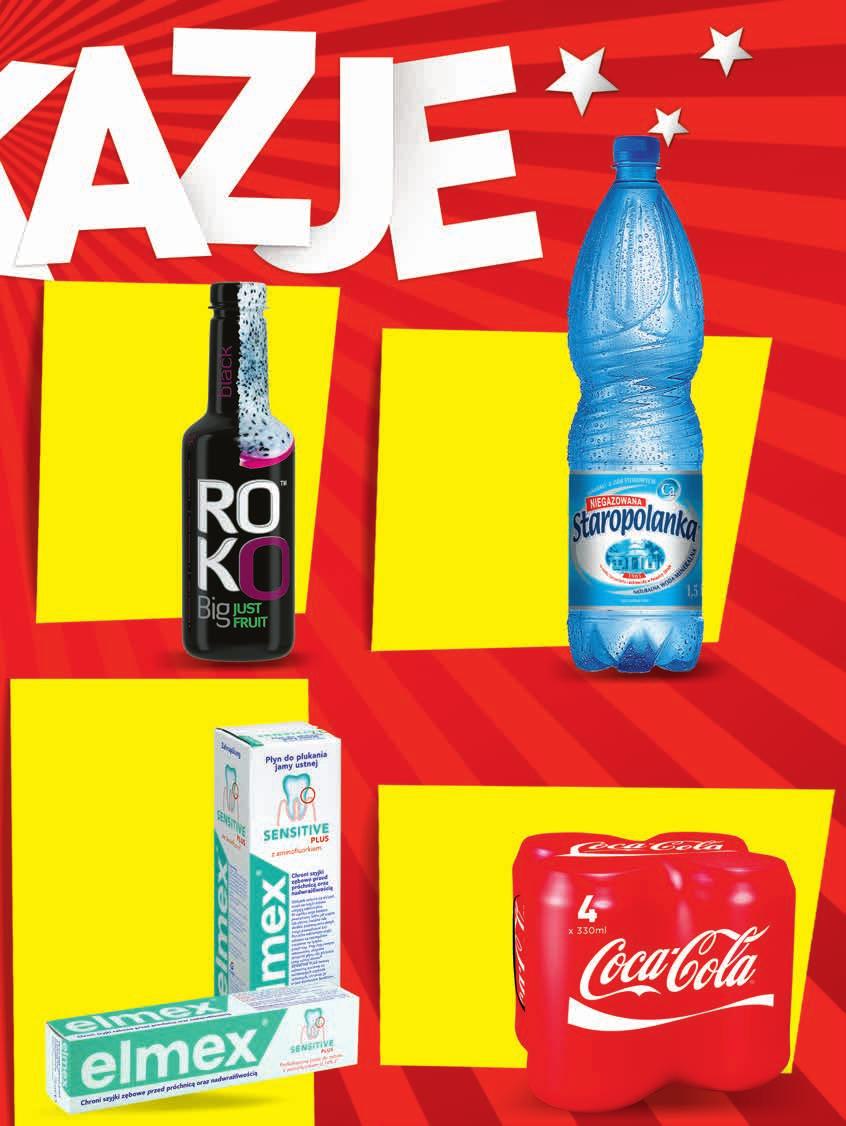 17% 2 79 3,39 NAPÓJ ROKO 1 l 16% 1 49 1,79 WODA MINERALNA STAROPOLANKA 1,5 l 0,99 zł / 1 l 4 zł od9 99 od 13,99 PASTA DO ZĘBÓW - 9,99 zł