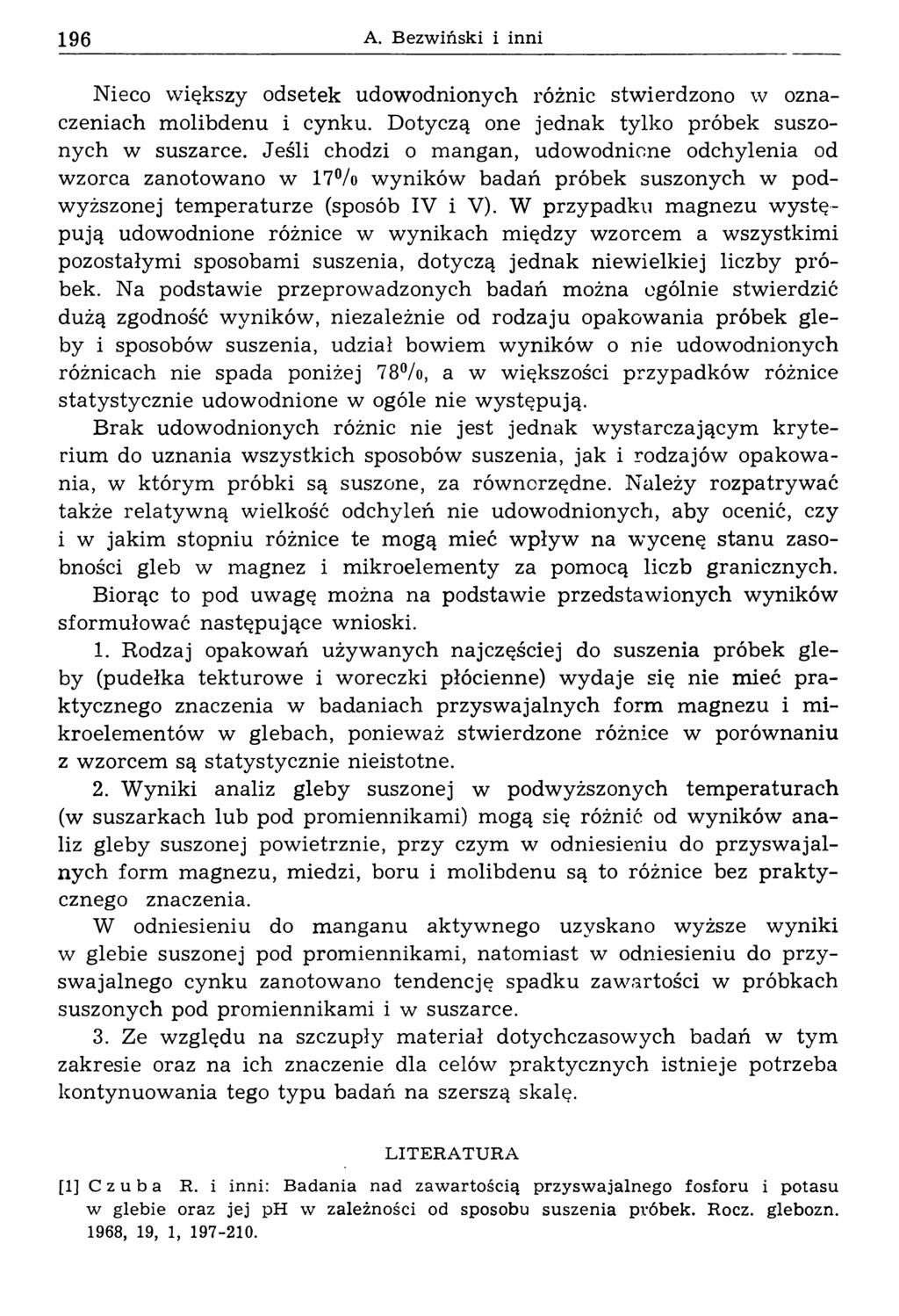 196 A. Bezwiński i inni Nieco większy odsetek udow odnionych różnic stw ierdzono w oznaczeniach m olibdenu i cynku. Dotyczą one jednak tylko próbek suszonych w suszarce.