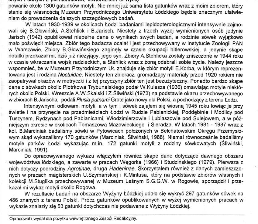 Wydawnictwo ni^mo Łódzkiego Środowisha Entomologicznego Biuletyn Entomologiczny Rumer 4 Roh 3 ffiąj 1935 Sówki (Noctuidae,Lepidoptera) Wyżyny Łódzkiej ZYGMUNT ŚLIWIŃSKI, 94-046 Łódź, Armii Krajowej