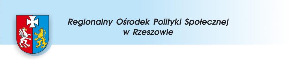 Szanowni Państwo, Regionalny Ośrodek Polityki Społecznej w Rzeszowie przeprowadza badanie pn. Przyczyny ubóstwa wśród osób i rodzin korzystających z pomocy społecznej na Podkarpaciu.