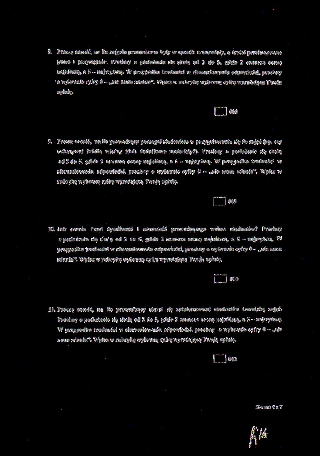 8. Proszę ocenić, na ile zajęcia prowadzone były w sposób zrozumiały, a treści przekazywane jasno i przystępnie.