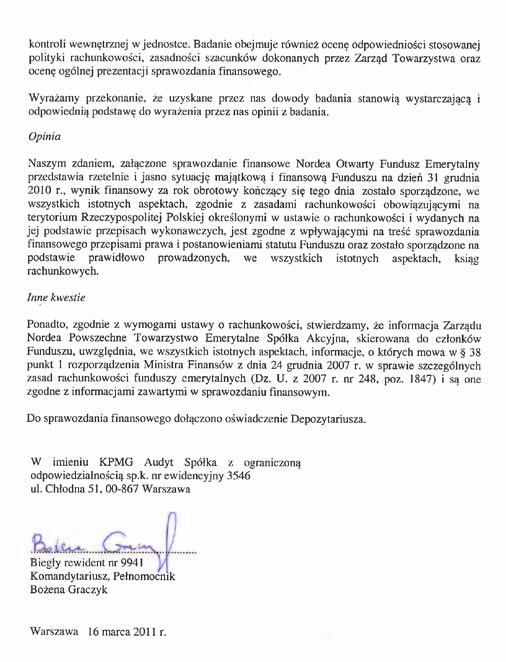 2 Przedmiotem działalności Funduszu jest gromadzenie środków pieniężnych, ich lokowanie, z przeznaczeniem na wypłatę członkom Funduszu po osiągnięciu przez nich wieku emerytalnego, i wypłata