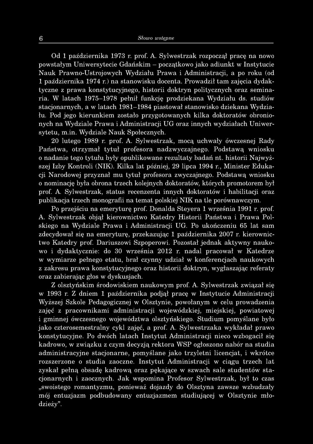6 Słowo wstępne O d 1 p a ź d z ie rn ik a 1973 r. prof. A.