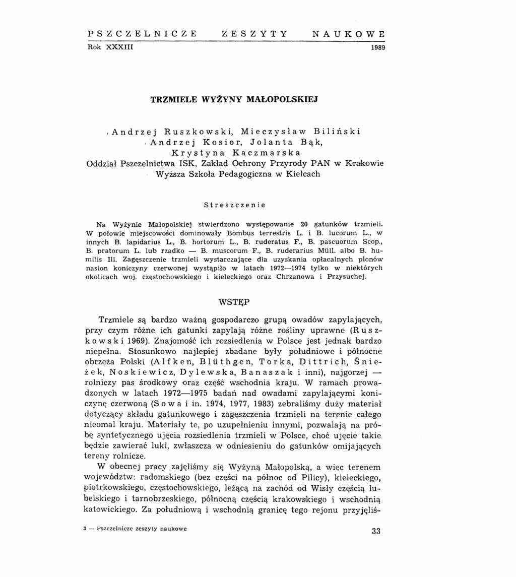 PSZCZELNICZE ZESZYTY NAUKOWE Rok XXXIII 1989 TRZMIELE WYZYNY MAŁOPOLSKIEJ, A n d r z e j R u s z k o w s k i, M i e c z y s ł a w B i l i ń s k i, A n d r z e j K o s i o r, J o l a n t a Bąk,